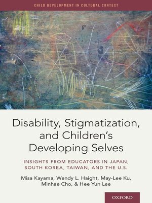 cover image of Disability, Stigmatization, and Children's Developing Selves
